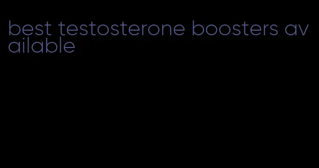 best testosterone boosters available