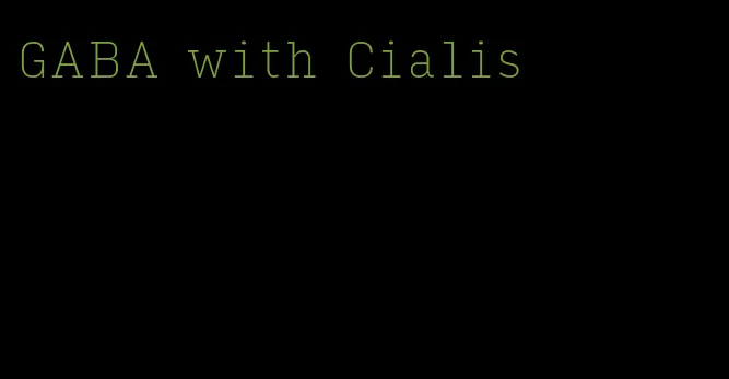 GABA with Cialis