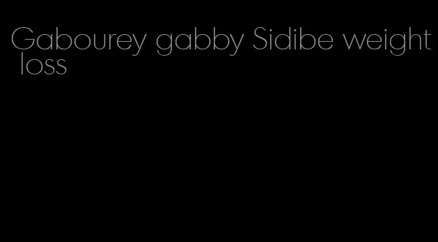 Gabourey gabby Sidibe weight loss