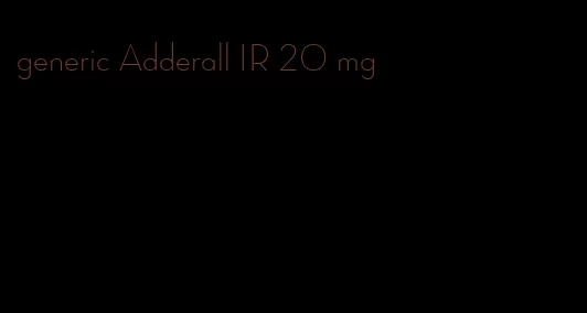 generic Adderall IR 20 mg