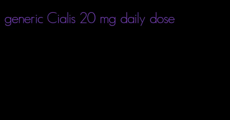 generic Cialis 20 mg daily dose