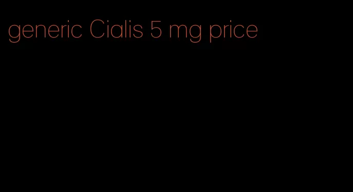 generic Cialis 5 mg price