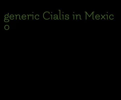 generic Cialis in Mexico