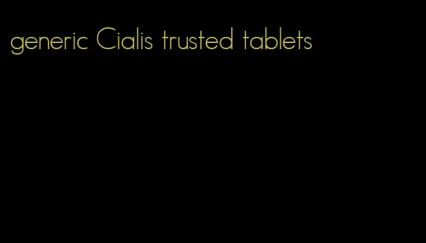 generic Cialis trusted tablets