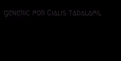 generic for Cialis tadalafil