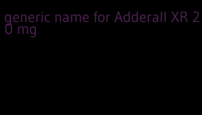 generic name for Adderall XR 20 mg