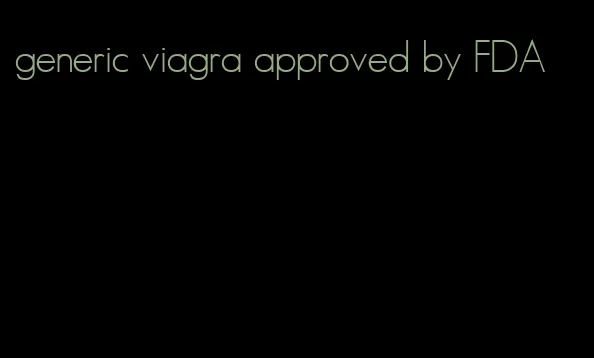 generic viagra approved by FDA