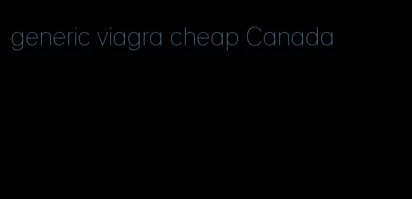 generic viagra cheap Canada