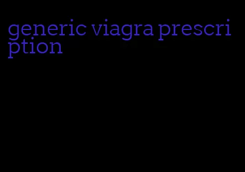 generic viagra prescription