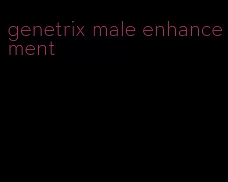 genetrix male enhancement