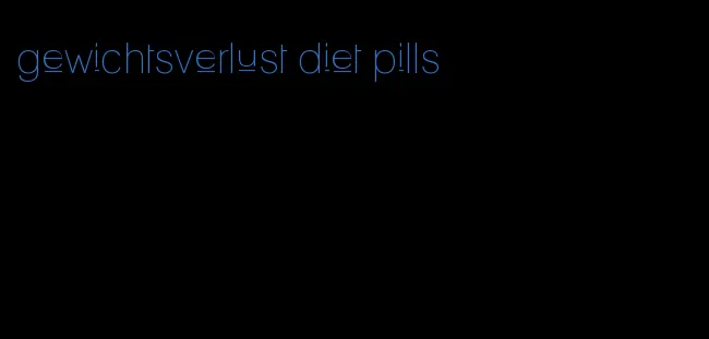 gewichtsverlust diet pills