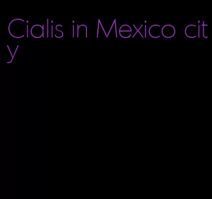 Cialis in Mexico city