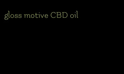 gloss motive CBD oil