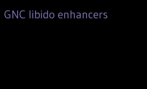 GNC libido enhancers