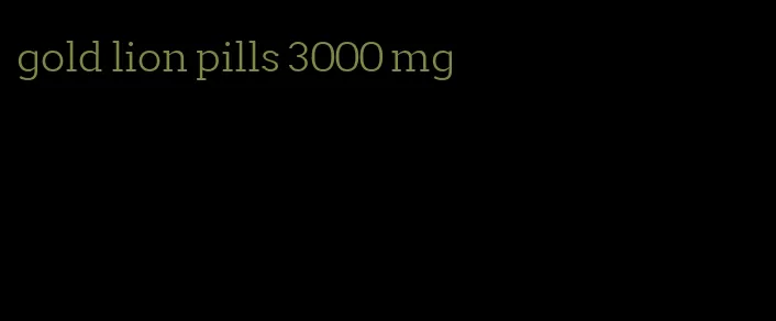 gold lion pills 3000 mg