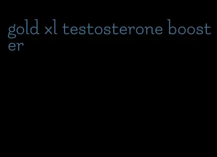 gold xl testosterone booster
