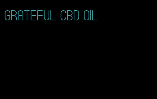 grateful CBD oil
