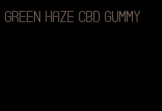 green haze CBD gummy