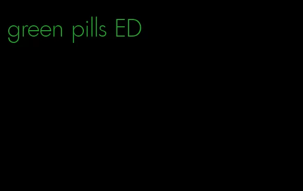 green pills ED