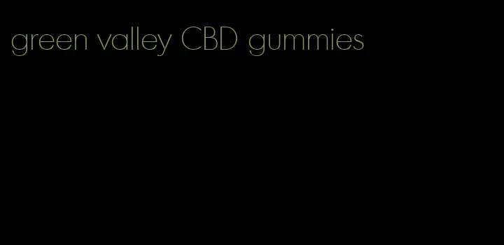 green valley CBD gummies