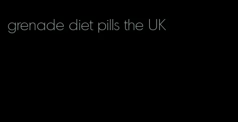grenade diet pills the UK