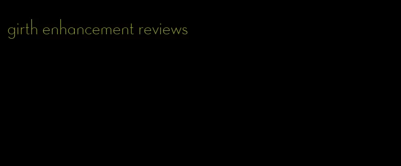 girth enhancement reviews