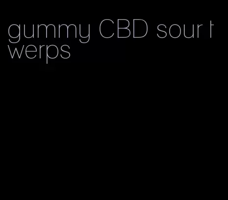 gummy CBD sour twerps
