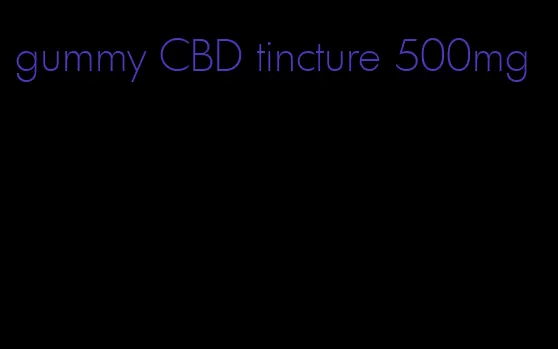 gummy CBD tincture 500mg