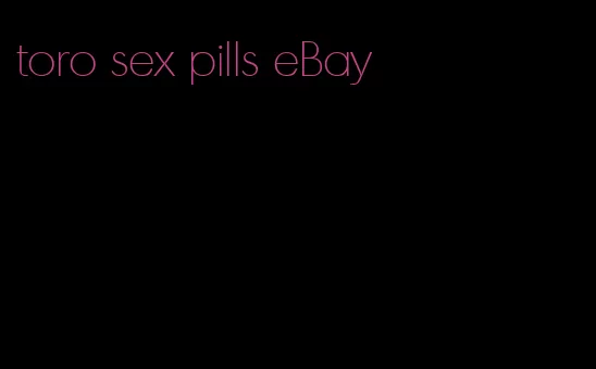 toro sex pills eBay