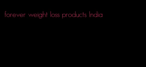 forever weight loss products India