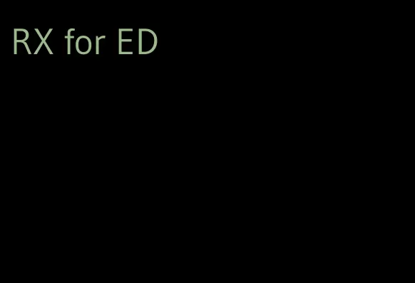 RX for ED