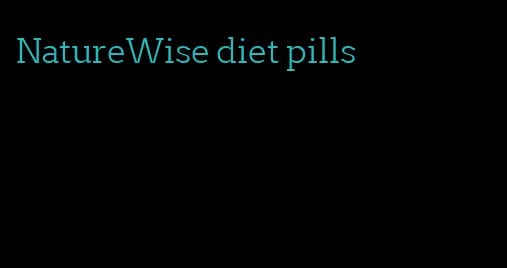NatureWise diet pills