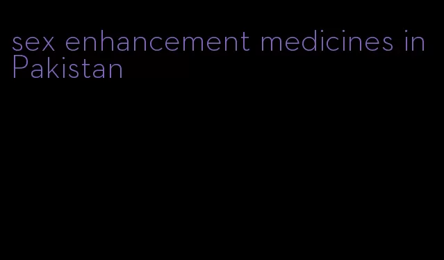sex enhancement medicines in Pakistan