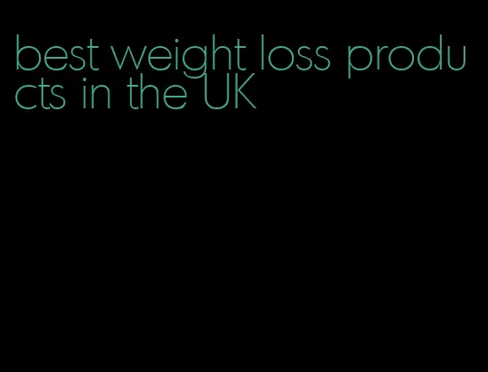 best weight loss products in the UK