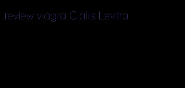review viagra Cialis Levitra
