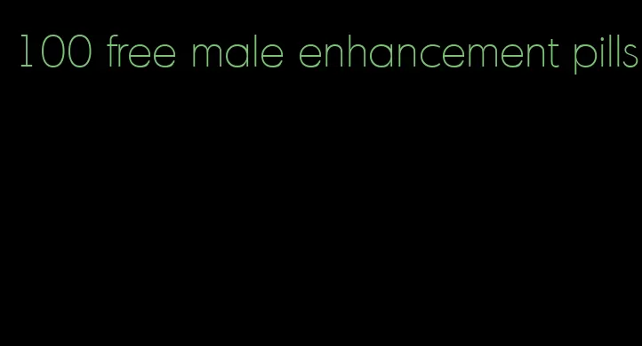100 free male enhancement pills
