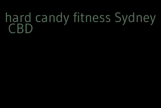 hard candy fitness Sydney CBD