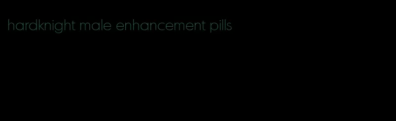 hardknight male enhancement pills