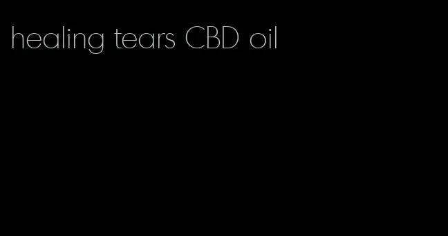 healing tears CBD oil