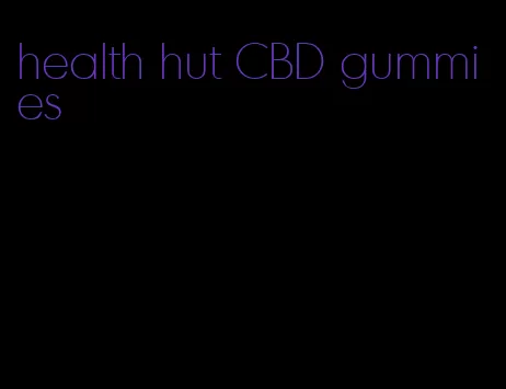 health hut CBD gummies