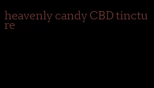 heavenly candy CBD tincture