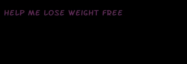 help me lose weight free