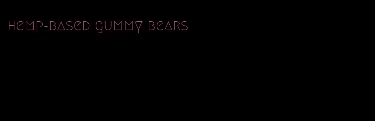 hemp-based gummy bears