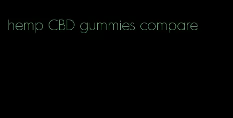 hemp CBD gummies compare
