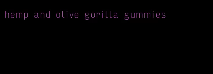 hemp and olive gorilla gummies