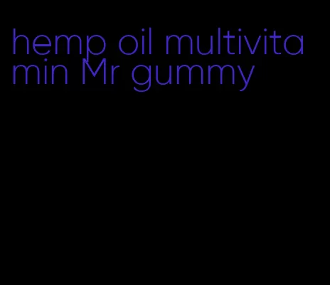 hemp oil multivitamin Mr gummy