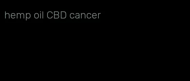 hemp oil CBD cancer