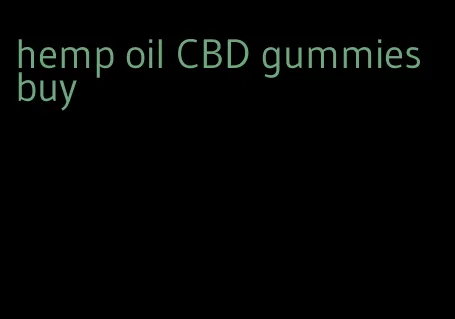 hemp oil CBD gummies buy