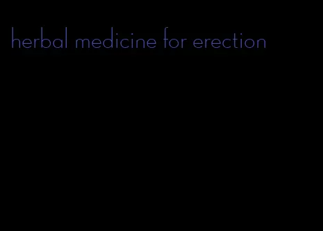herbal medicine for erection