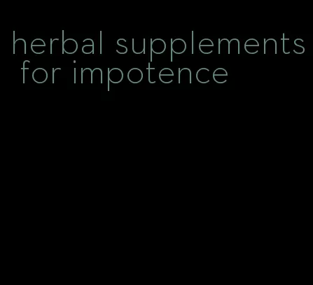 herbal supplements for impotence